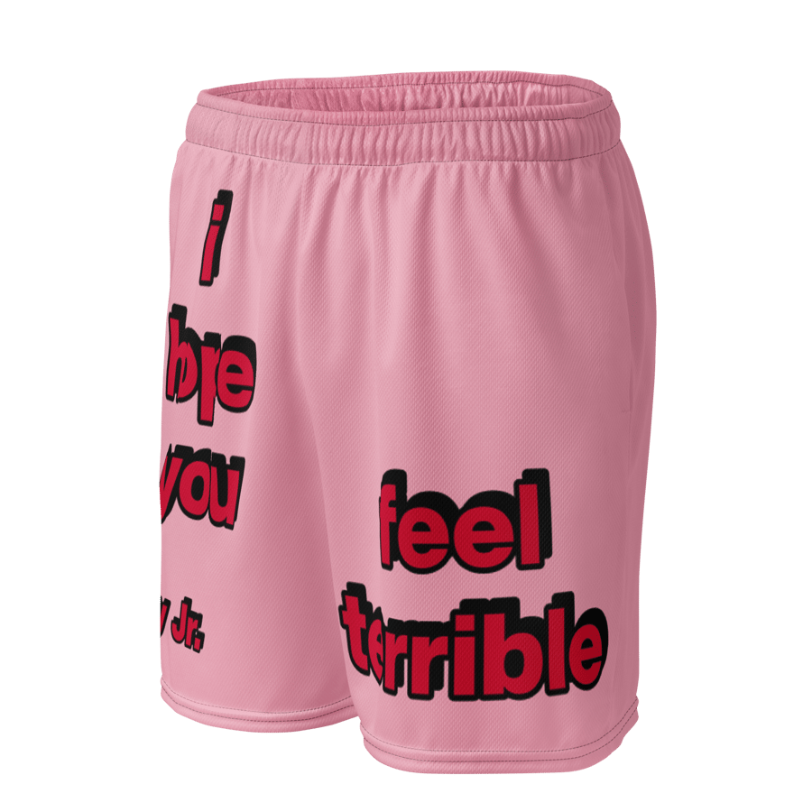 Image of I Hope You Feel Terrible Shorts