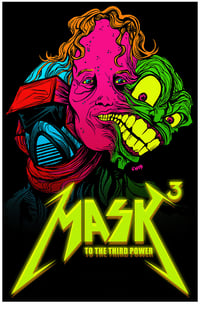 MASK 3: To the Third Power - PRINT