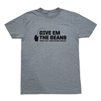 "Give Em The Beans" Limited Edition Shirt