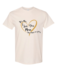 "I Love You Mom" T-Shirt Natural