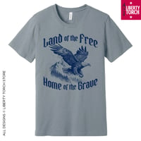 Image 3 of Land of the Free, Home of the Brave Unisex T-Shirt