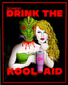 Drink the Kool-Aid