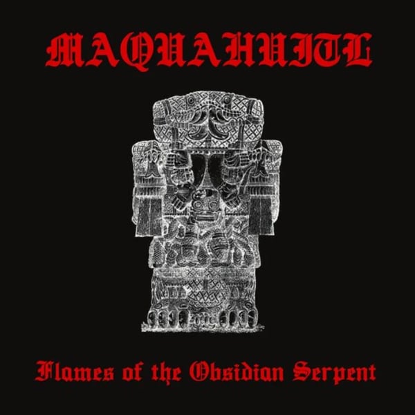 Image of Maquahuitl (US) : "Flames of the Obsidian Serpent" LP