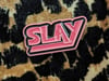 Slay enamel pin