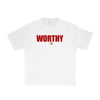 Worthy T-Shirt