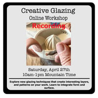 The RECORDING of "Creative Glazing" Online Workshop