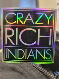 "CRAZY RICH INDIANS" (b&w holographic) 