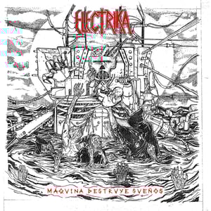 Image of Electrika-Maquina Destruye Sueños 7 inch