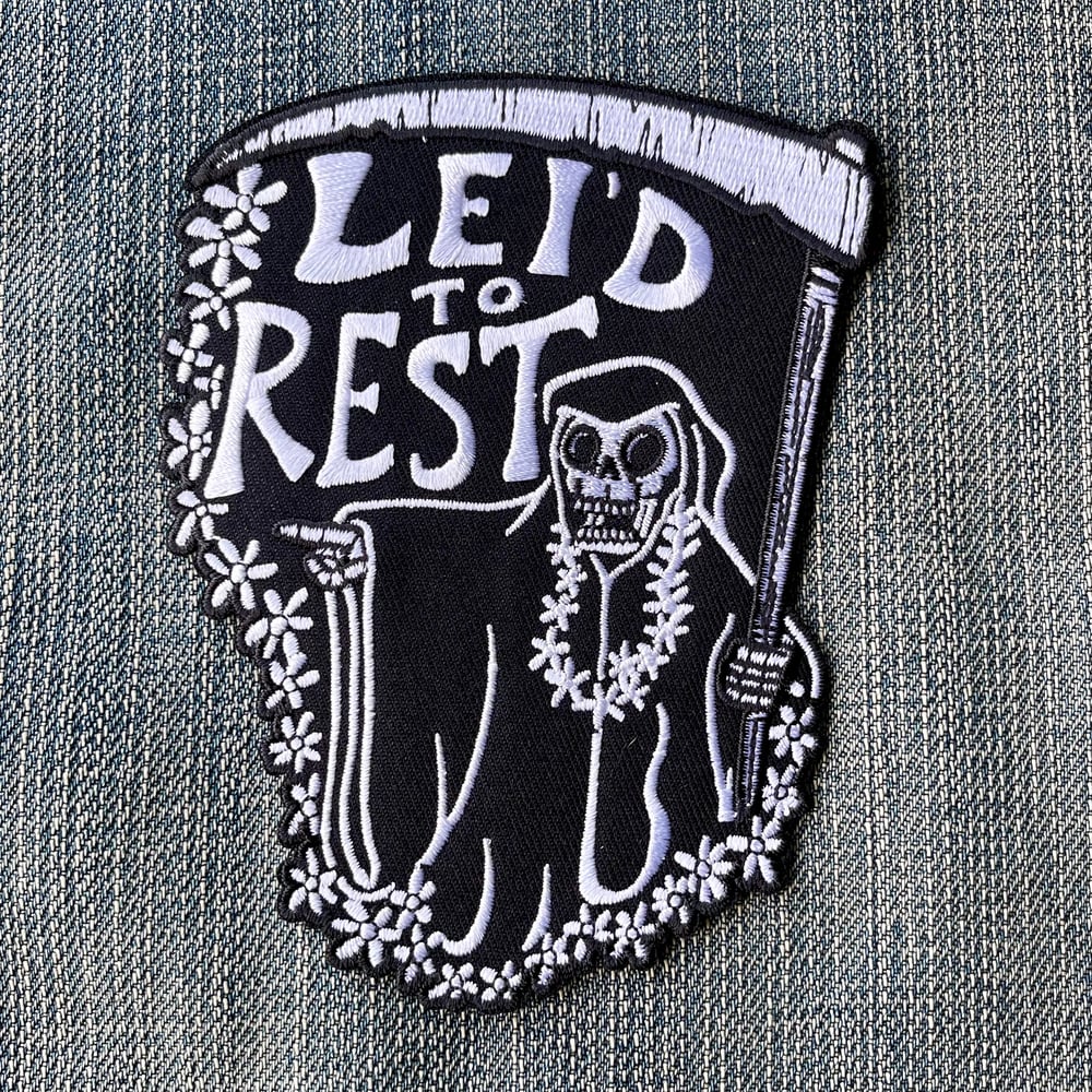 LEI'D TO REST 5" Embroidered Iron On/Sew On Patch