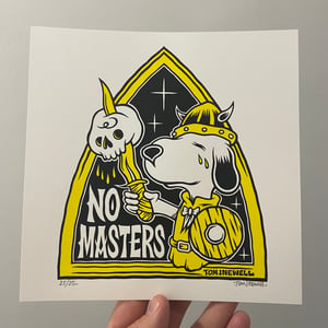 Image of ‘NO MASTERS’ Screenprint 