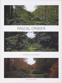 Image 1 of PASCAL CRIBIER itinéraire d'un jardinier - VERSION ANGLAISE