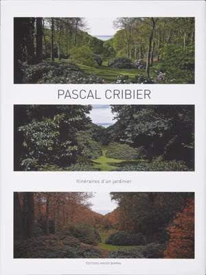 PASCAL CRIBIER itineraire d'un jardinier