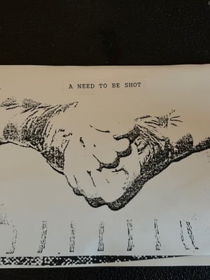 A Need To Be Shot - S/T