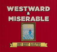 Westward & Miserable 