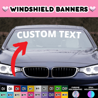 CUSTOM TEXT WINDSHIELD BANNER 