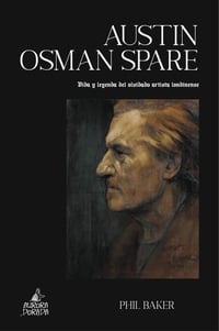 Austin Osman Spare. Vida y leyenda del olvidado artista londinense