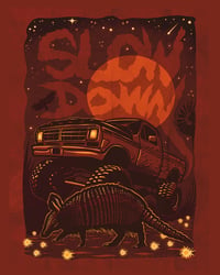 Slow Down Giclee Print