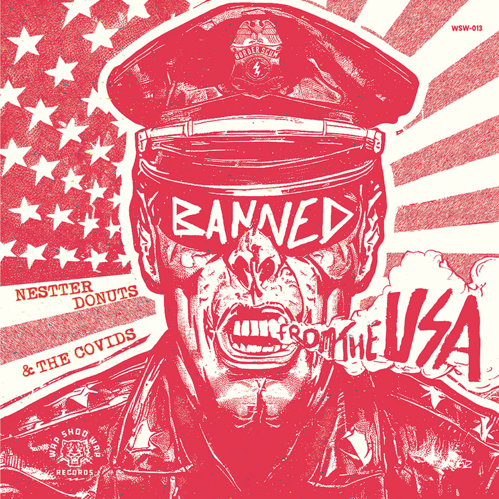 THE COVIDS / NESTTER DONUTS - "BANNED FROM THE USA" SINGLE