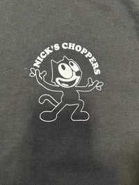 Image 4 of NICK'S CHOPPERS Felix Tee