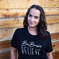 Be Brave Believe Tee