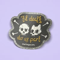 Til Death Do Us Part Glitter Sticker