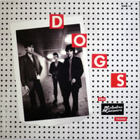 Image 1 of DOGS - "The Melodies Massacre Years" LP