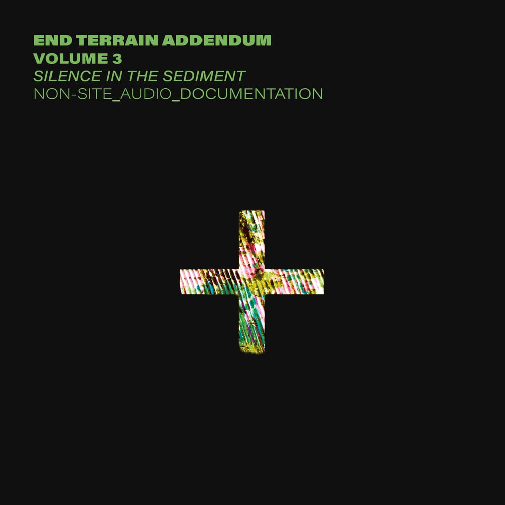 Image of LOCRIAN: END TERRAIN ADDENDUM VOL. 3 "Silence in the Sediment"