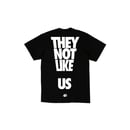 Image 2 of "Not Like Us" Tee Black