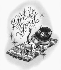 Life is good