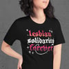 Lesbian Solidarity Forever Calligraphy Printed Tee