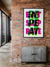 Image 9 of Eat Sleep Rave Repeat | glicée print