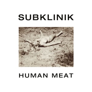 Himukalt/Subklinik - Seven Memories/Human Meat LP (CRUS-127)