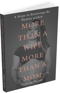 Book: More Than a Wife More Than a Mom by Tiffany Norde