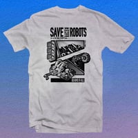 Image 1 of Save the Robots Tee