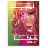 Poor Substitute by Brianna Ferguson