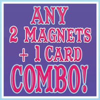 2 MAGNETS/1 CARD COMBO!