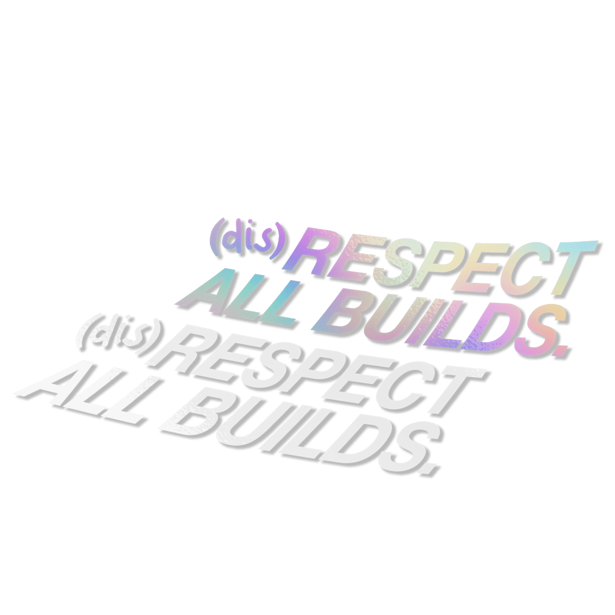 Image of DISrespect All Builds Decal