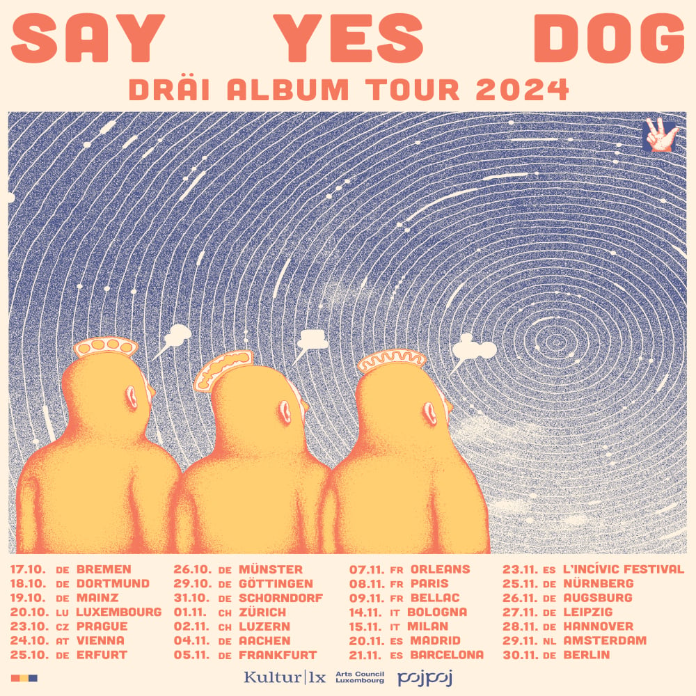 Image of Say Yes Dog x "DRÄI" Tour // 04.11.2024