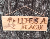 Image 2 of Rustic Cedar Sign - Life's a Beach