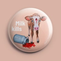 Image 1 of Milk kills | Button