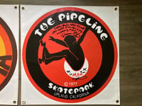 Image 1 of THE PIPELINE vinyl banner LAST 1