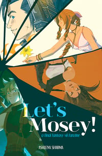 FF7 Fanzine - Let’s Mosey!