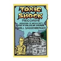 Toxic Shock Records - Assassin of Mediocrity book