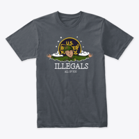 Image 3 of ILLEGALS ~ ALL OF YOU T-SHIRT