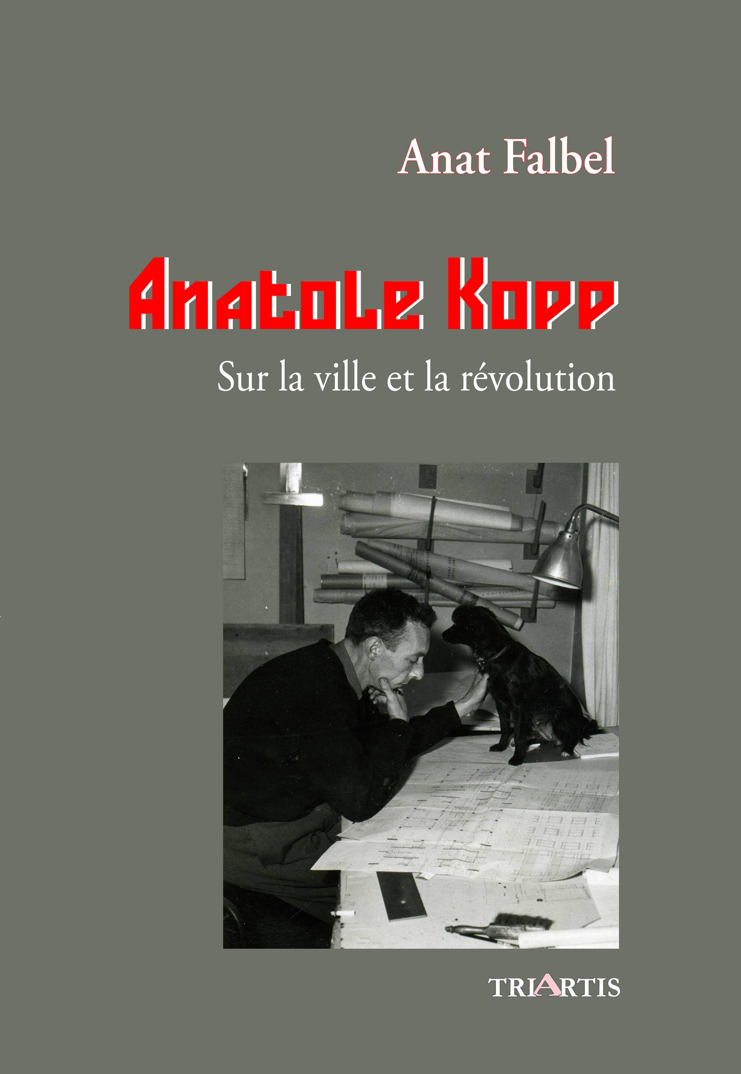 ANATOLE KOPP - Anat FALBEL