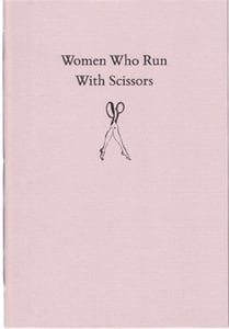 Image of Women Who Run with Scissors — PAMPHLET