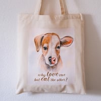 Image 1 of Why LOVE but and Eat the other | Fabric bag