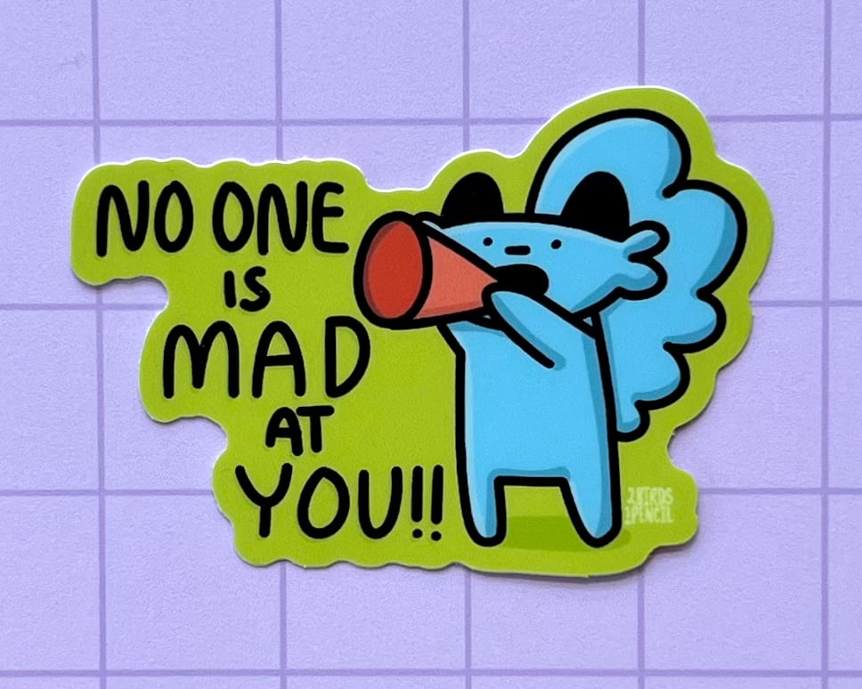 Image of No one is mad at you vinyl sticker