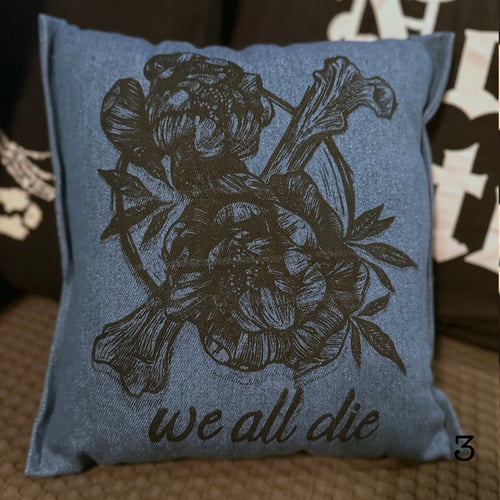 Image of We All Die Pillow