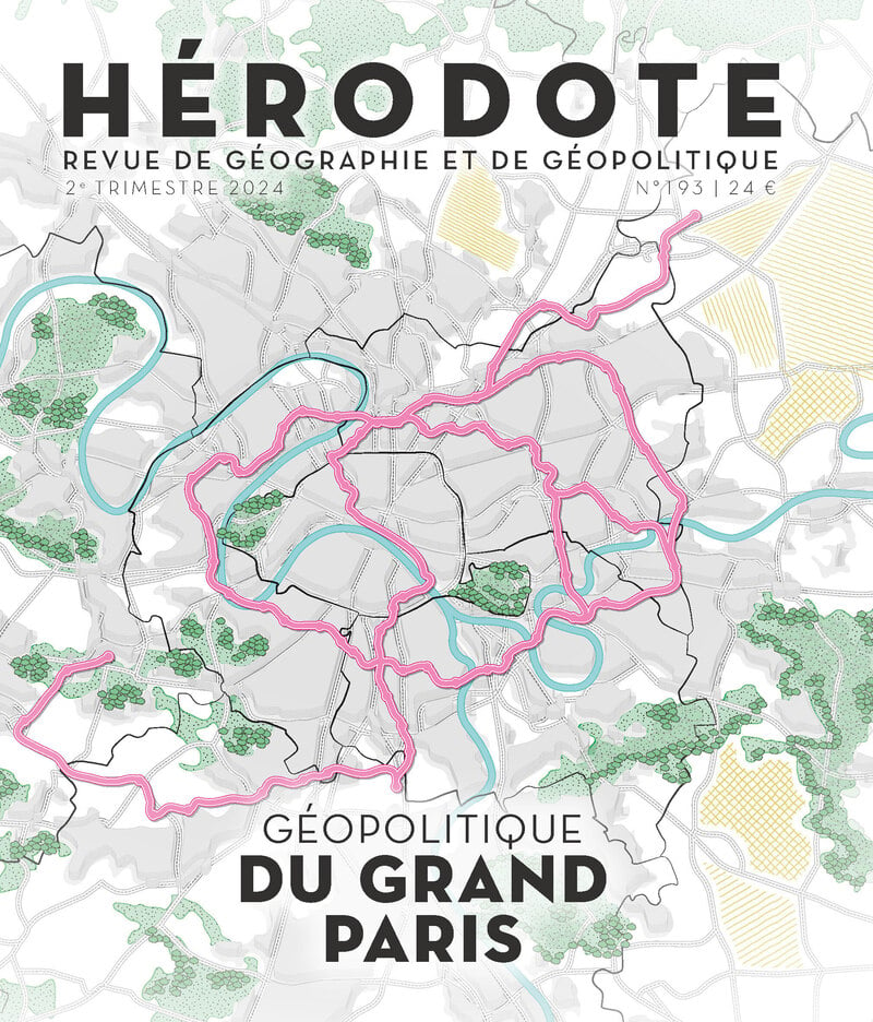 GEOPOLITIQUE DU GRAND PARIS revue herodote no 193